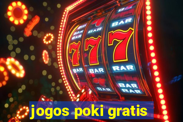 jogos poki gratis